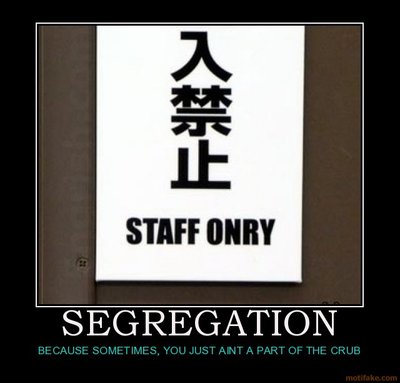 segregation-engrish-segregation-demotivational-poster-1237152702.jpg